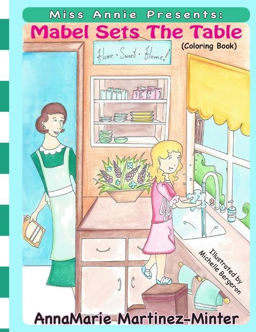 Kniha Miss Annie Presents: Mabel Sets the Table: (A Coloring Book) Steve William Laible