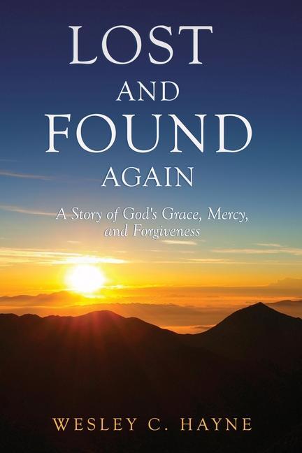 Knjiga Lost and Found Again Wesley C. Hayne