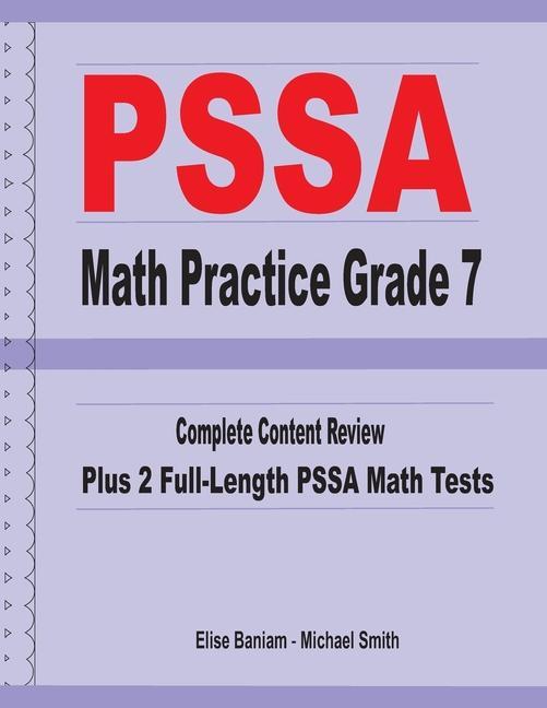 Könyv PSSA Math Practice Grade 7: Complete Content Review Plus 2 Full-length PSSA Math Tests Elise Baniam