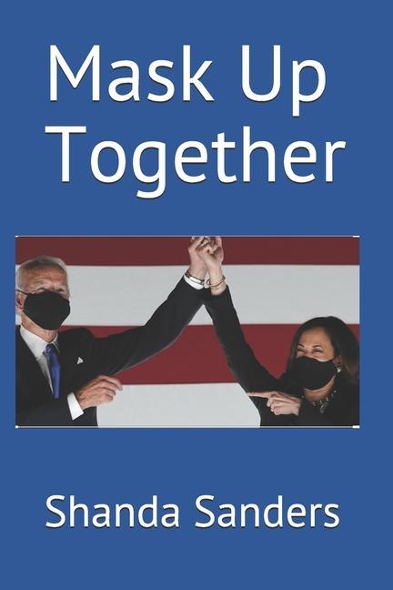 Knjiga Mask Up Together Shanda E. Sanders