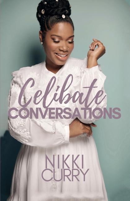 Knjiga Celibate Conversations Nikki Curry