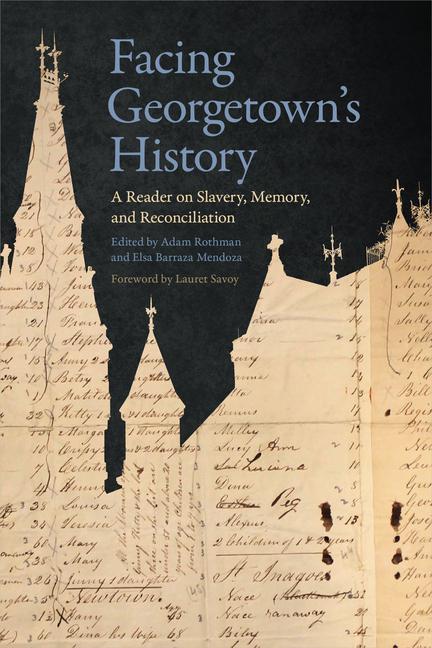 Boek Facing Georgetown's History Adam Rothman