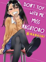 Könyv Don't Toy With Me Miss Nagatoro, Volume 8 Nanashi