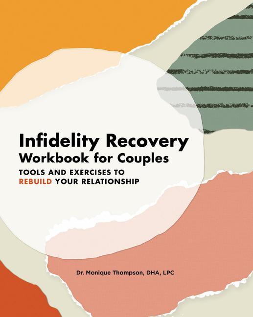 Книга Infidelity Recovery Workbook for Couples: Tools and Exercises to Rebuild Your Relationship 