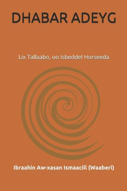 Kniha Dhabar Adeyg: Lix Tallaabo, oo Isbeddel Horseeda 