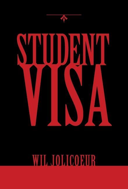Knjiga Student Visa Wil Jolicoeur