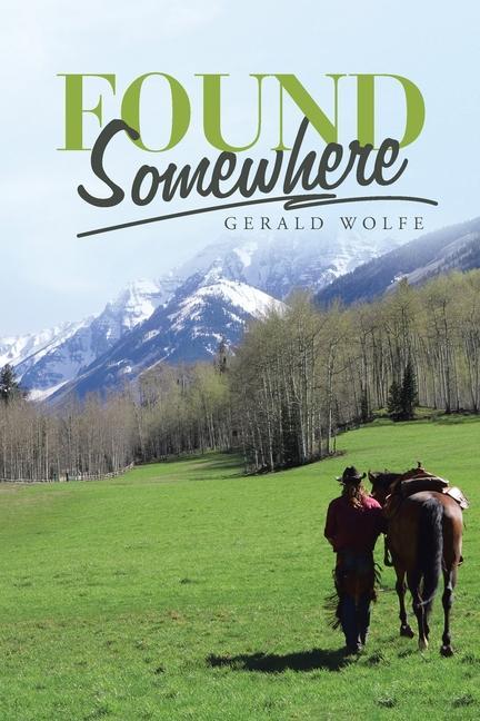 Buch Found Somewhere Gerald Wolfe
