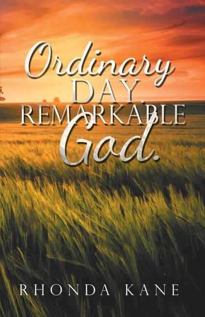 Kniha Ordinary Day. Remarkable God. 