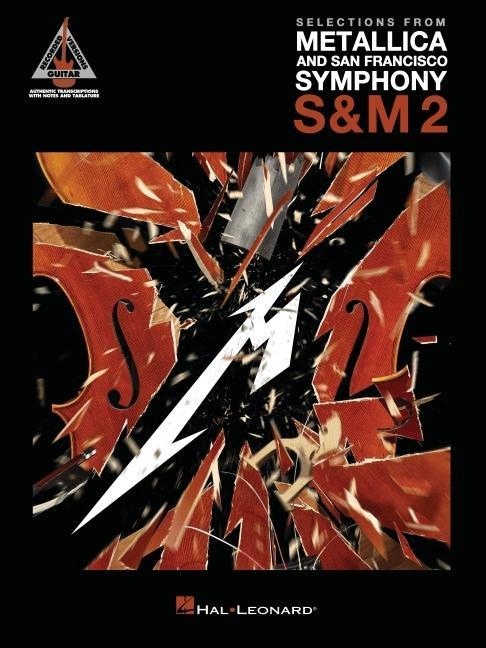 Carte Selections from Metallica and San Francisco Symphony - S&m 2: Guitar Recorded Versions Authentic Transcriptions in Notes & Tab San Francisco Symphony