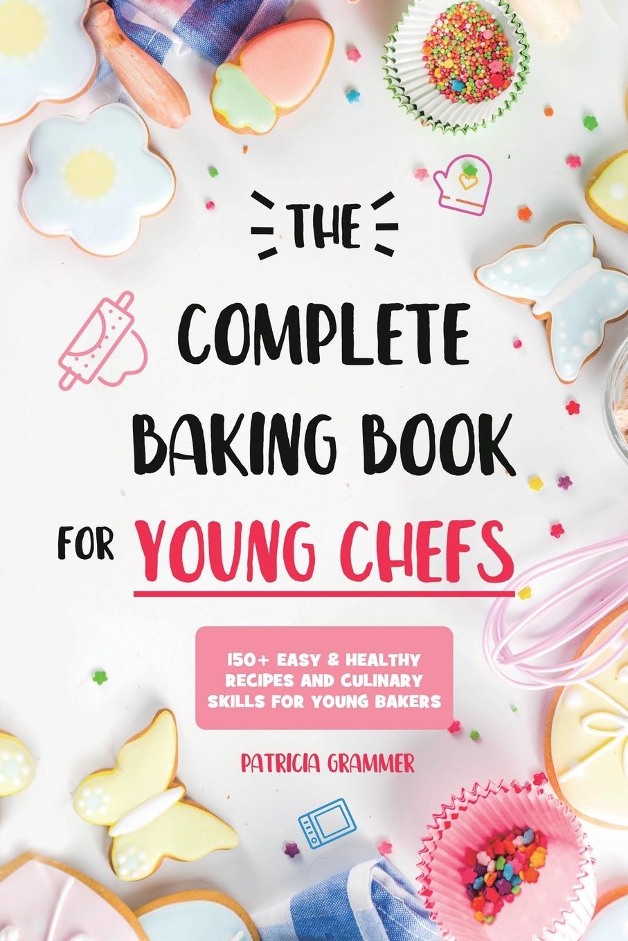 Book Complete Baking Book for Young Chefs 