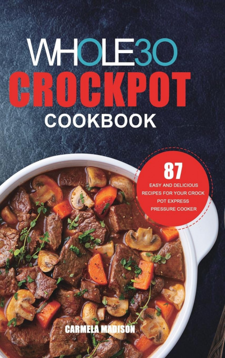 Kniha Whole30 Crockpot Cookbook 