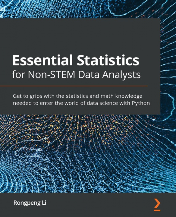 Book Essential Statistics for Non-STEM Data Analysts Rongpeng Li