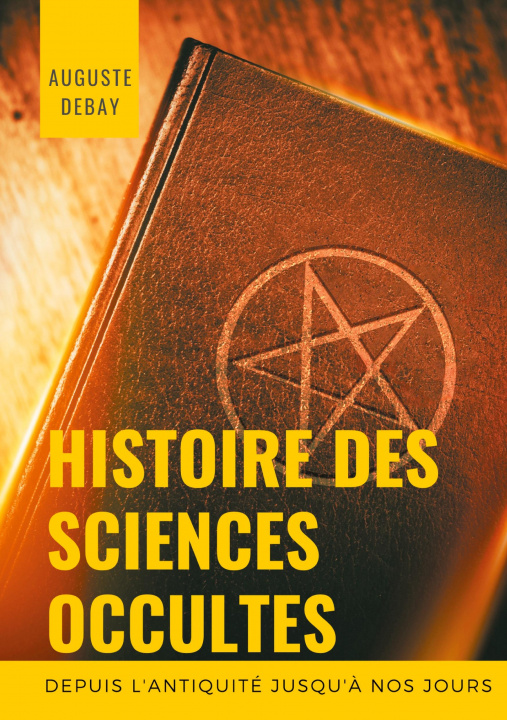 Kniha Histoire des sciences occultes depuis l'antiquite jusqu'a nos jours 