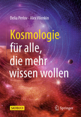 Könyv Kosmologie Fur Alle, Die Mehr Wissen Wollen Alex Vilenkin