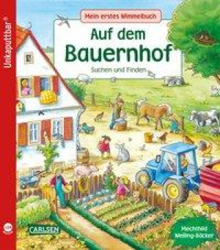 Carte Unkaputtbar: Mein erstes Wimmelbuch: Auf dem Bauernhof Mechthild Weiling-Bäcker