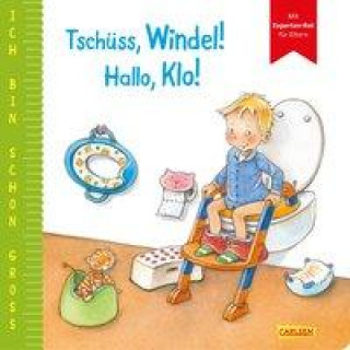 Libro Ich bin schon groß: Tschüss, Windel! Hallo, Klo! Regine Altegoer