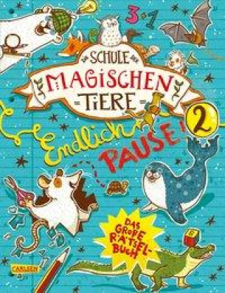 Kniha Die Schule der magischen Tiere: Endlich Pause! Das große Rätselbuch Band 2 Margit Auer