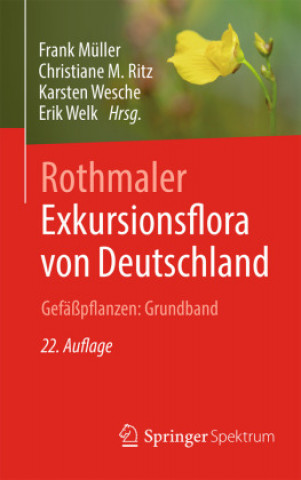 Könyv Rothmaler - Exkursionsflora von Deutschland. Gefäßpflanzen: Grundband Christiane M. Ritz
