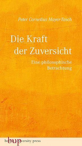 Buch Die Kraft der Zuversicht Peter Cornelius Mayer-Tasch