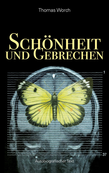 Carte Schoenheit und Gebrechen Thomas Worch