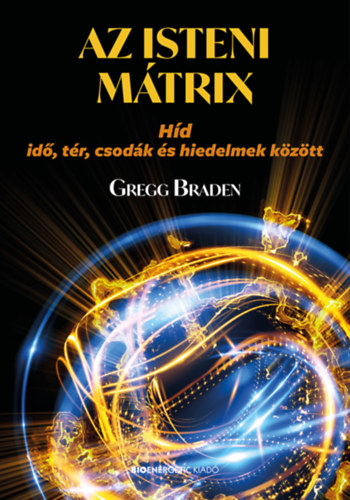 Kniha Az isteni mátrix Gregg Braden