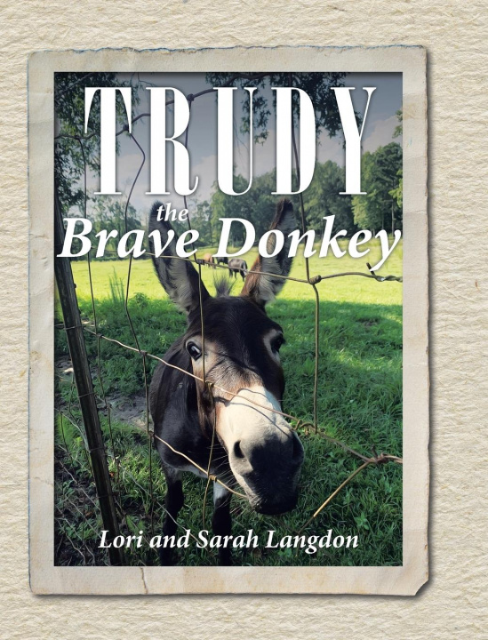 Carte Trudy the Brave Donkey Sarah Langdon
