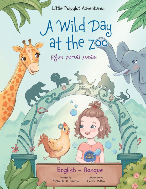 Kniha Wild Day at the Zoo / Egun Zoroa Zooan - Basque and English Edition 