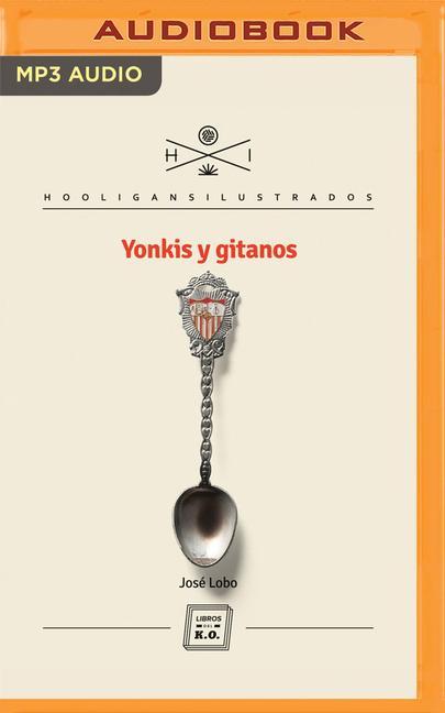 Digital Yonkis Y Gitanos (Narración En Castellano) (Spanish Edition) David Fernández