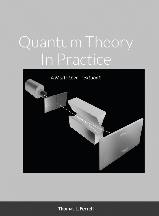 Boek Quantum Theory In Practice Thomas Ferrell