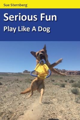 Carte Serious Fun: Play Like a Dog 