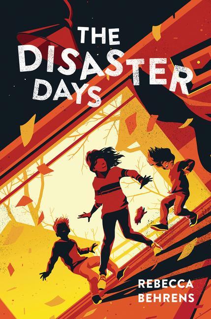 Книга The Disaster Days Rebecca Behrens