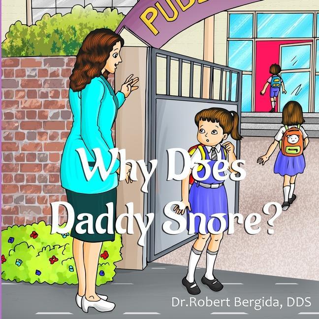 Knjiga Why Does Daddy Snore Robert Bergida