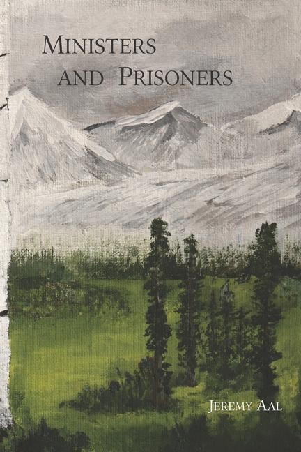 Knjiga Ministers and Prisoners Jeremy Aal