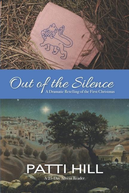 Kniha Out of the Silence: A Dramatic Retelling of the First Christmas 
