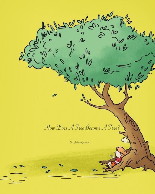 Boek How Does A Tree Become A Tree? Joshua Goodson