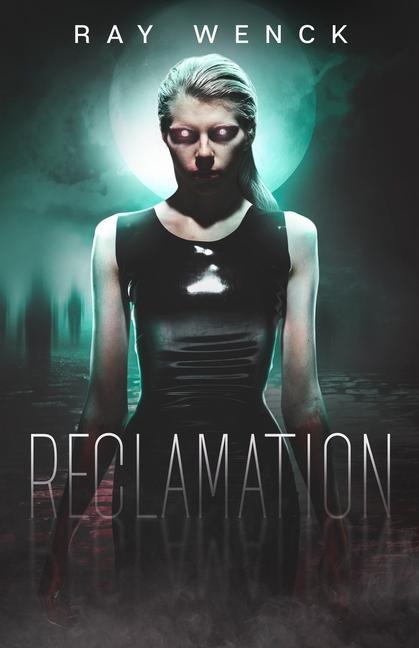 Knjiga Reclamation Ray Wenck