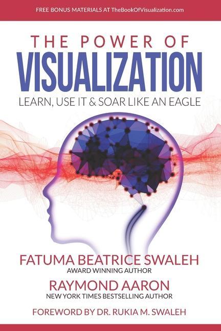 Book The Power of VISUALIZATION: Learn, Use It & Soar Like An Eagle Fatuma Beatrice Swaleh