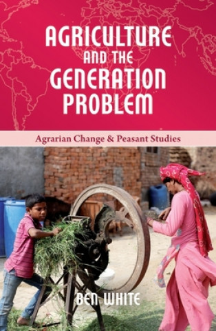 Книга Agriculture and the Generation Problem Ben White