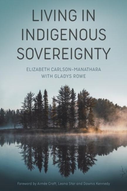 Book Living in Indigenous Sovereignty Elizabeth Carlson–manatha