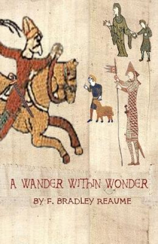 Βιβλίο A Wander Within Wonder F. Bradley Reaume
