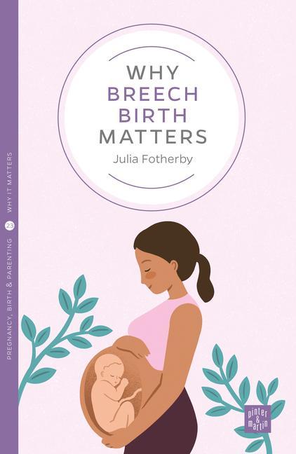 Kniha Why Breech Birth Matters 