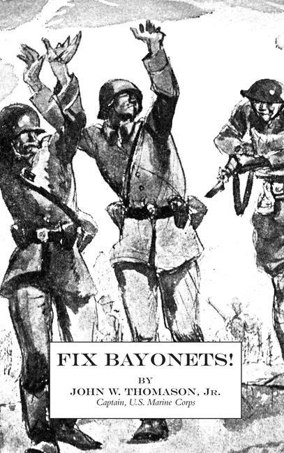 Knjiga Fix Bayonets! Thomason  John W.  Jr.