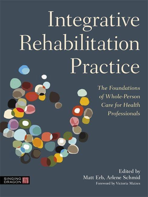 Book Integrative Rehabilitation Practice Arlene Schmid