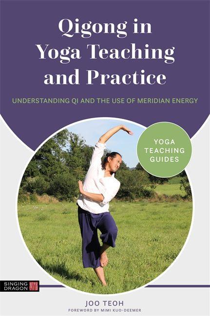 Kniha Qigong in Yoga Teaching and Practice Mimi Kuo-Deemer