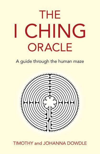 Könyv I Ching Oracle, The - A guide through the human maze Johanna Dowdle