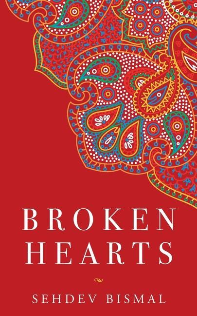 Knjiga Broken Hearts Sehdev Bismal
