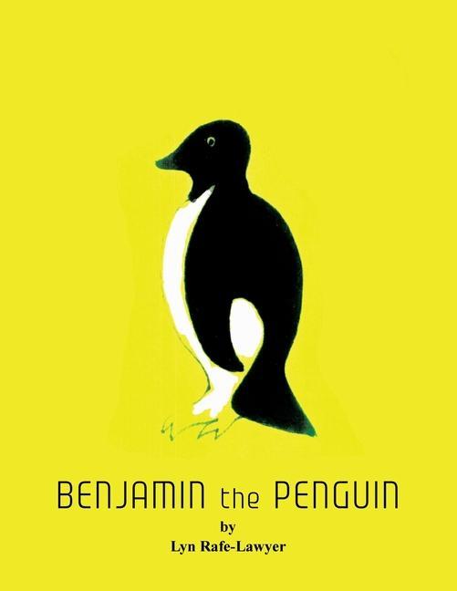Knjiga Benjamin the Penguin Lyn Rafe-Lawyer