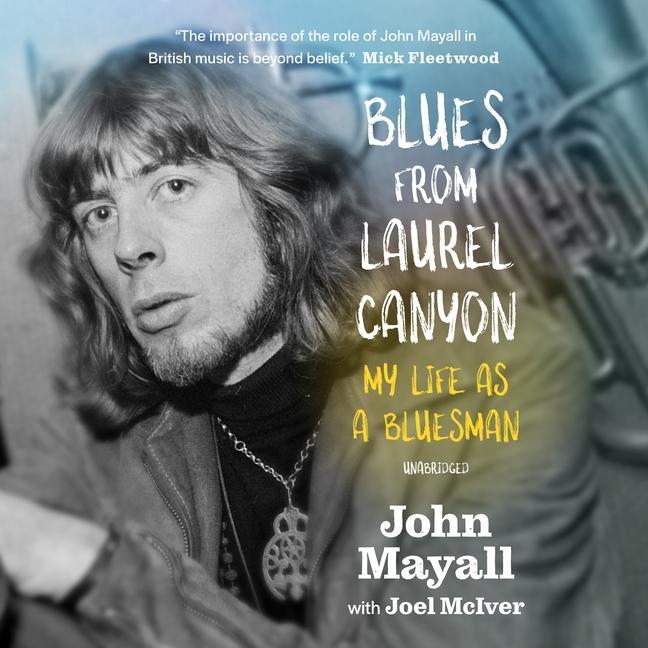 Audio Blues from Laurel Canyon: My Life as a Bluesman Joel Mciver