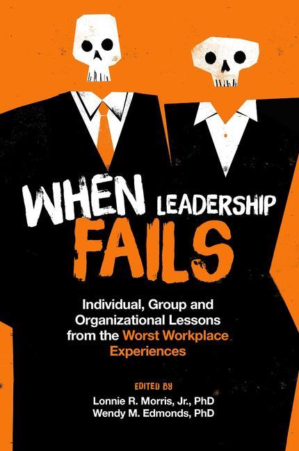 Книга When Leadership Fails Wendy M. Edmonds