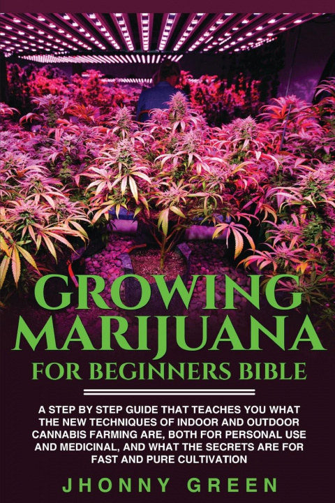 Книга Growing Marijuana For Beginners BIBLE 